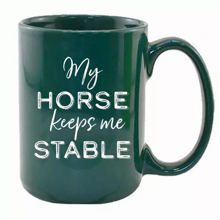 Kelley My Horse Keeps Me Stable Mug