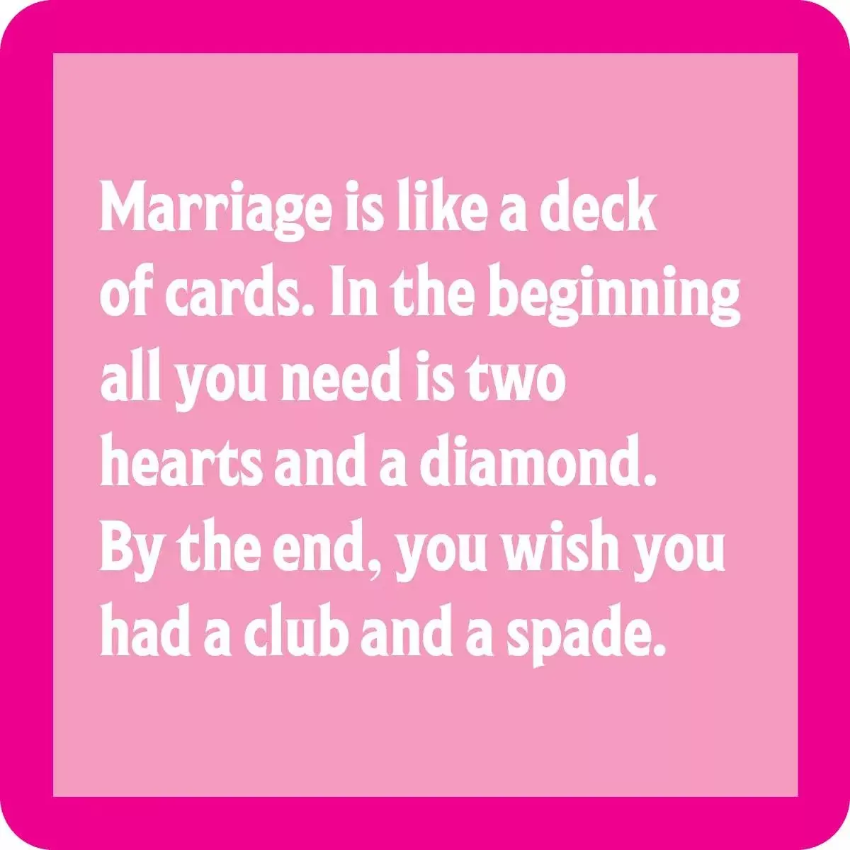 Marriage Deck of Cards Coaster