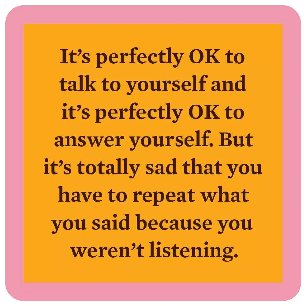 Talk To Yourself Coaster